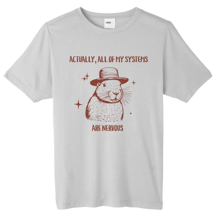 Actually All Of My Systems Are Nervous ChromaSoft Performance T-Shirt