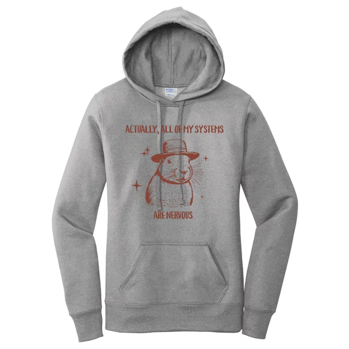 Actually All Of My Systems Are Nervous Women's Pullover Hoodie