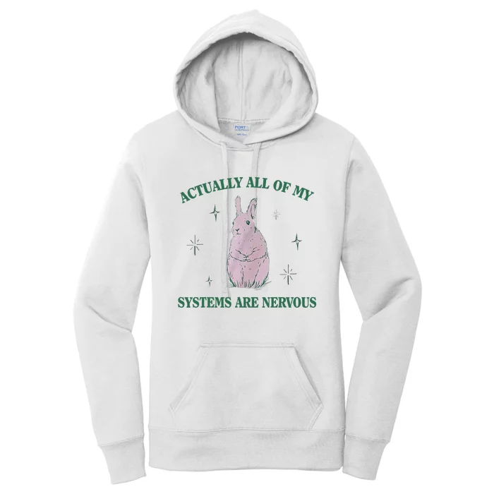 Actually All Of My Systems Are Nervous Bunny Rabbit Women's Pullover Hoodie