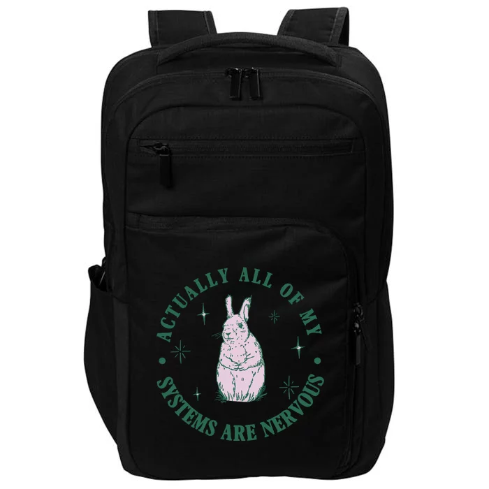 Actually All Of My Systems Are Nervous Bunny Rabbit Impact Tech Backpack