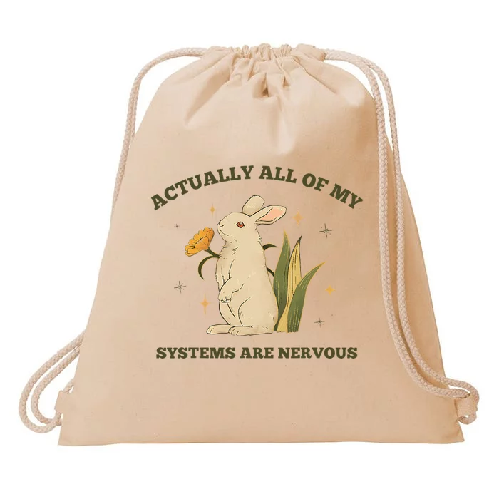 Actually All Of My Systems Are Nervous Drawstring Bag