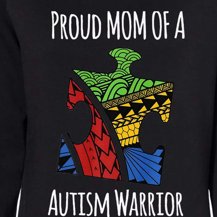 Autism Awareness Proud Mom Of A Autism Warrior Womens California Wash Sweatshirt