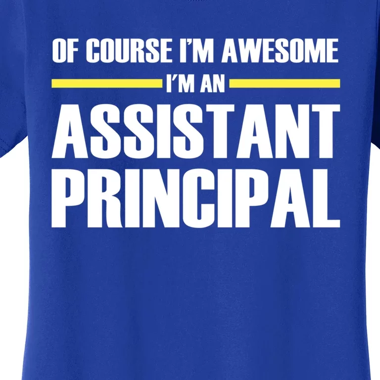 Awesome Assistant Principal Gift Women's T-Shirt