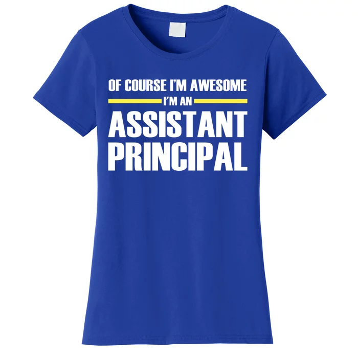 Awesome Assistant Principal Gift Women's T-Shirt