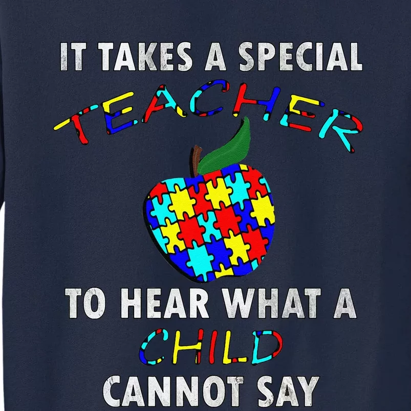 Autism Awareness Puzzle Design Support Special Ed Teachers Tall Sweatshirt