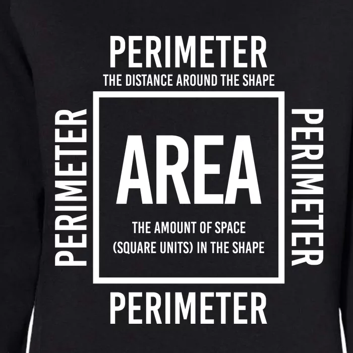 Area And Perimeter Math Teacher Mathematics Funny Math Womens California Wash Sweatshirt