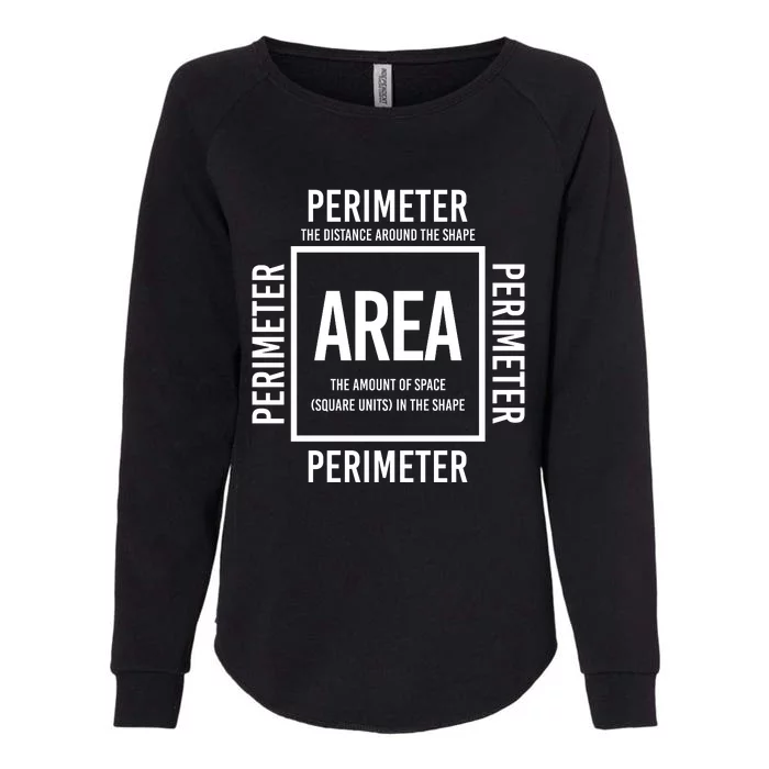 Area And Perimeter Math Teacher Mathematics Funny Math Womens California Wash Sweatshirt