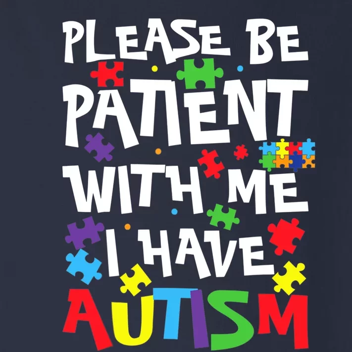 Autism Awareness - Please Be Patient With Me I Have Autism Toddler Long Sleeve Shirt