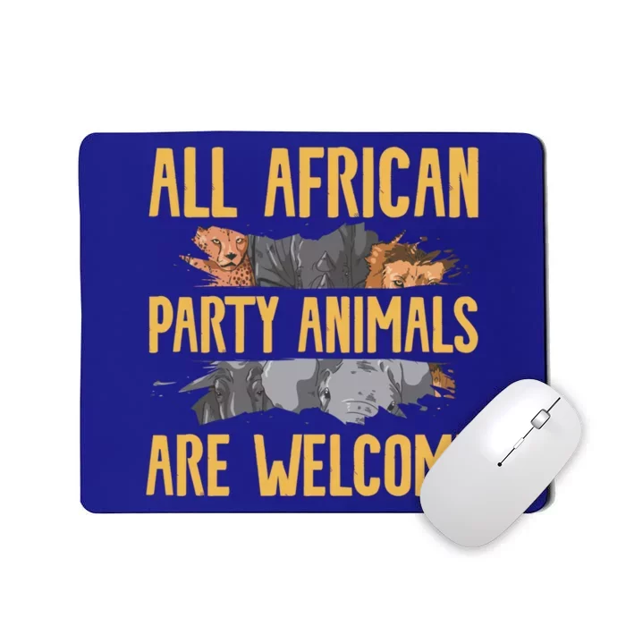 All African Party Animals Are Welcome Safari Family Vacation Gift Mousepad