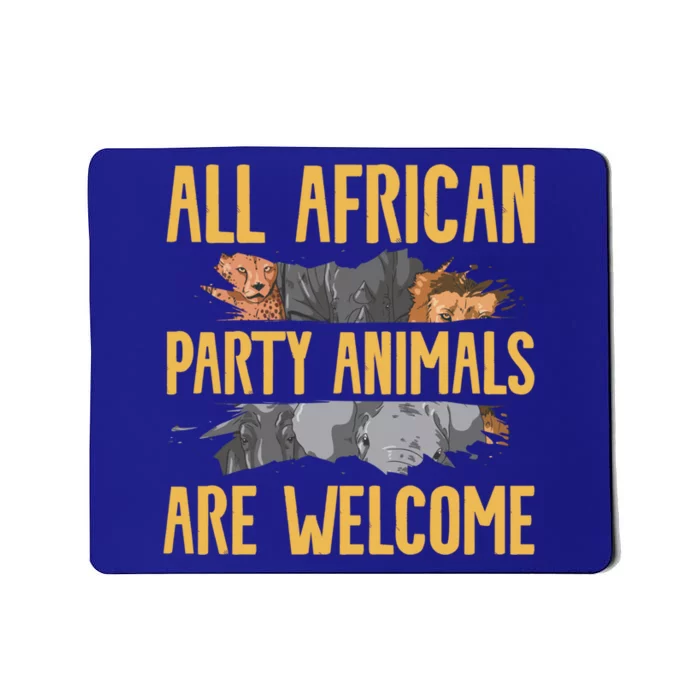 All African Party Animals Are Welcome Safari Family Vacation Gift Mousepad