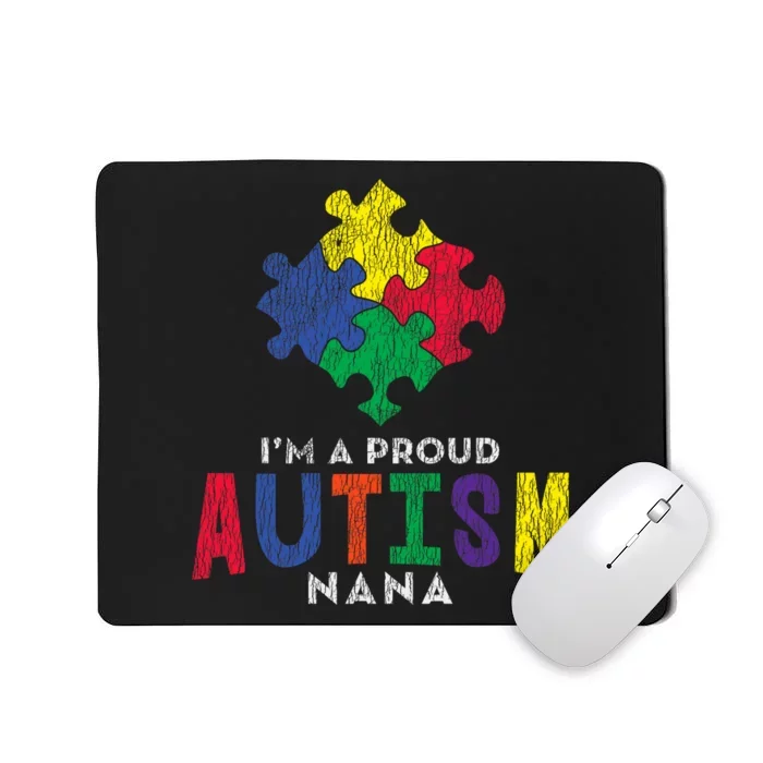 Autism Awareness Proud Nana Autistic Awareness Mom Gift Mousepad