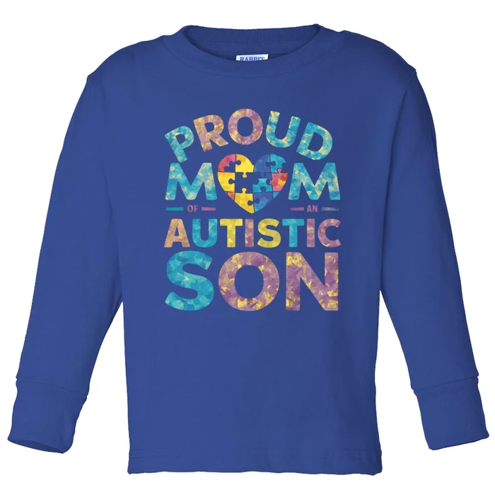 Autism Awareness Proud Mom Autistic Son Great Gift Toddler Long Sleeve Shirt