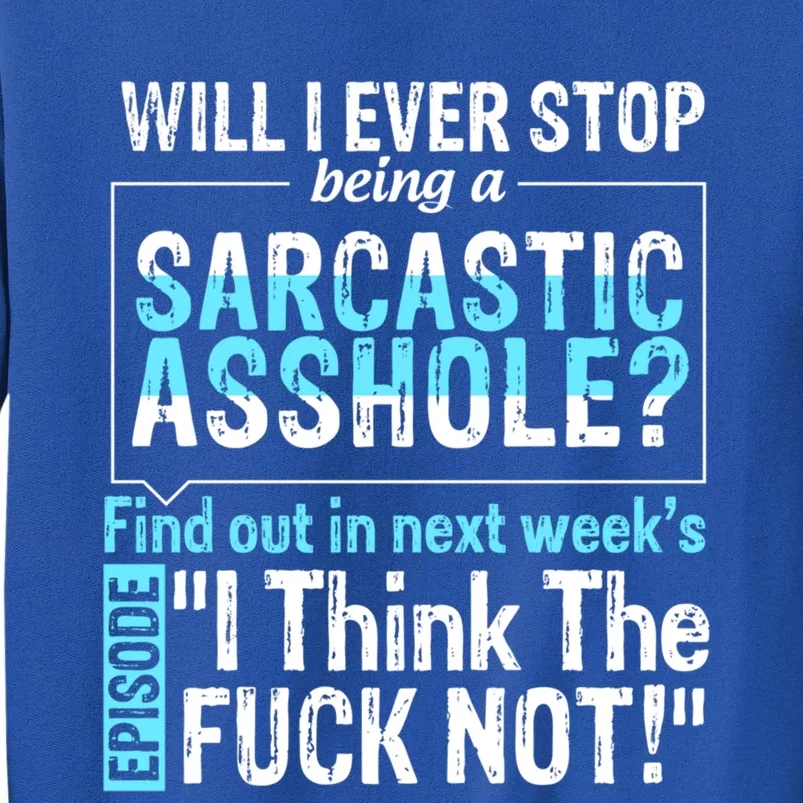 Asshole Assholes Potty Mouth Vulgar Profanity Fun Gag Gift Tall Sweatshirt