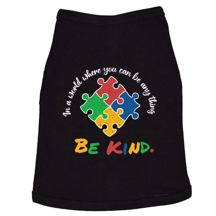 Autism Awareness Puzzle In A World Where You An Be Anything Be Kind Doggie Tank