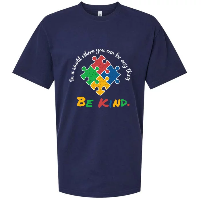 Autism Awareness Puzzle In A World Where You An Be Anything Be Kind Sueded Cloud Jersey T-Shirt