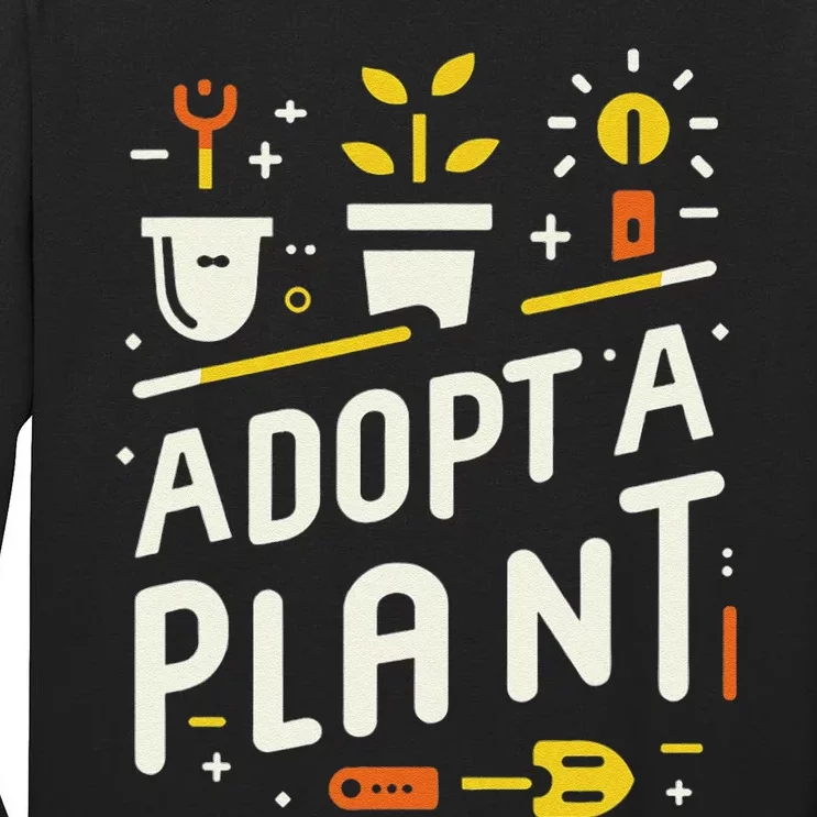 Adopt A Plant Gardening Tall Long Sleeve T-Shirt