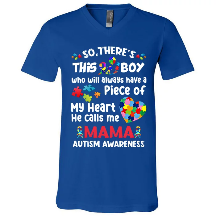 Autistic A Piece Of My Heart He Calls Me Mama Autism Gift V-Neck T-Shirt