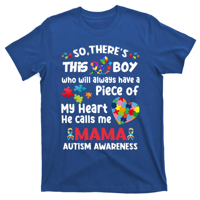 Autistic A Piece Of My Heart He Calls Me Mama Autism Funny Gift T-Shirt