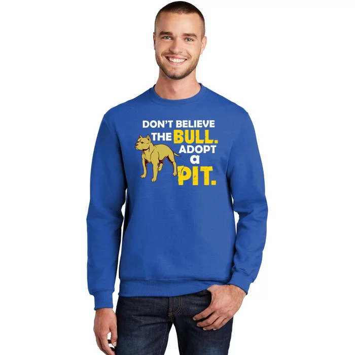 Adopt A Pit Pitbull Gift Pit Bull Terrier Gift Sweatshirt