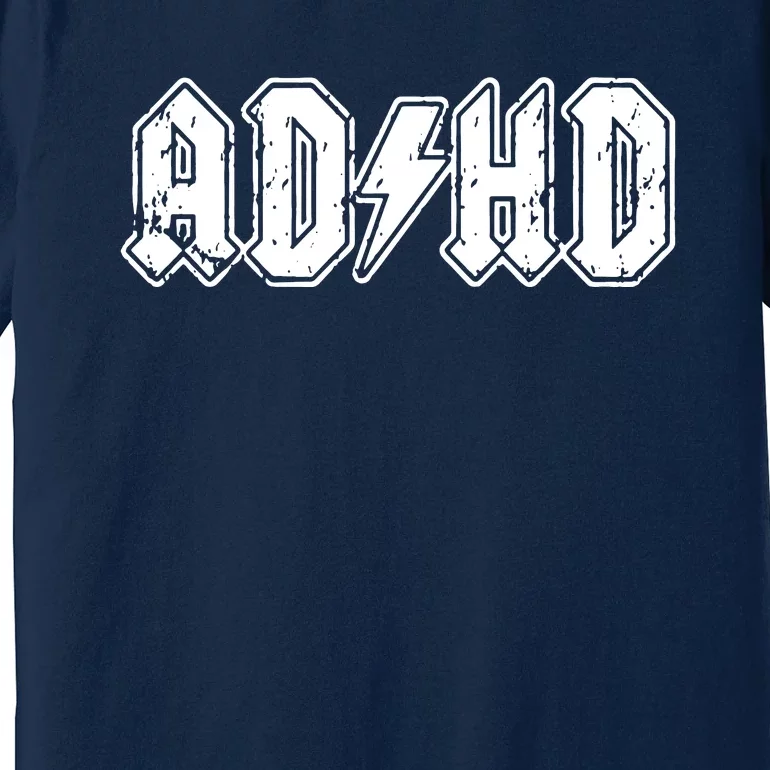 ADHD ADD Parody Rock And Roll Entourage Music Funny Premium T-Shirt