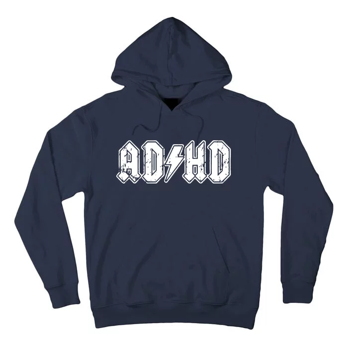 ADHD ADD Parody Rock And Roll Entourage Music Funny Tall Hoodie