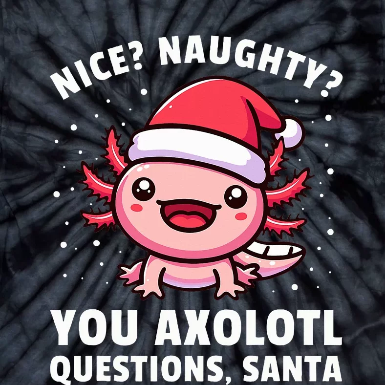 Axolotl Axolotl Questions Christmas Tie-Dye T-Shirt