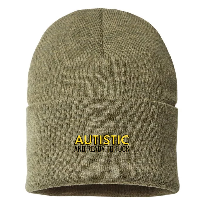 Autistic And Ready To Fuck Sustainable Knit Beanie