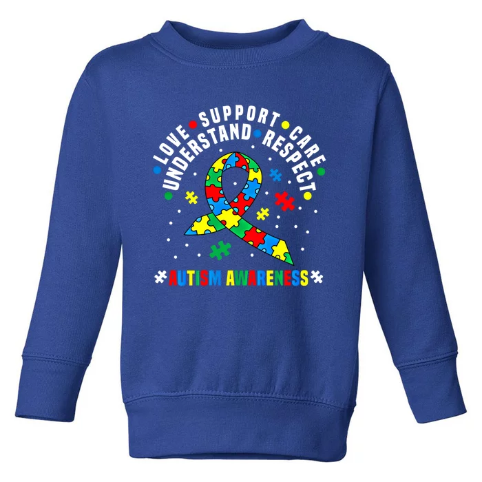 Autism Awareness Respect Love Support Autistic Awareness Gift Toddler Sweatshirt