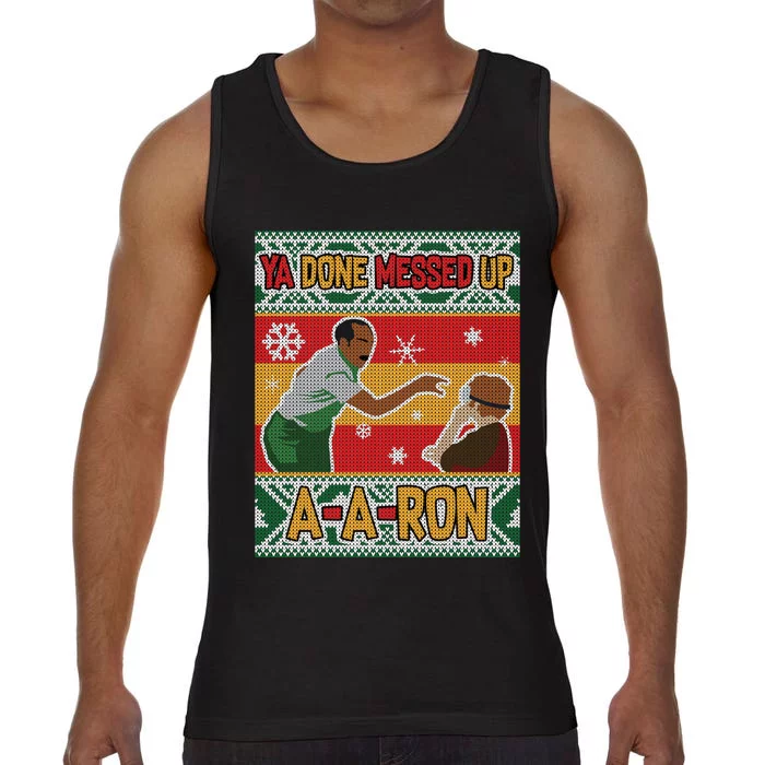 Ya Done Messed Up A A Ron Ugly Christmas Funny Comfort Colors® Tank Top