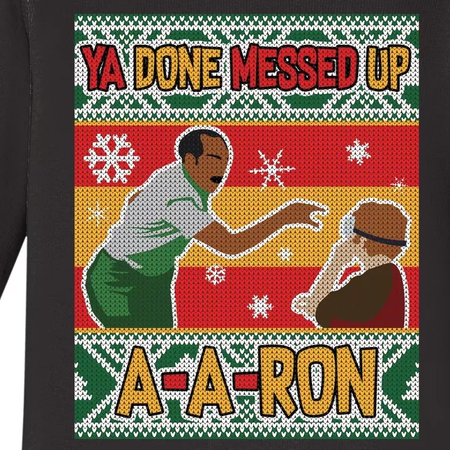 Ya Done Messed Up A A Ron Ugly Christmas Funny Baby Long Sleeve Bodysuit