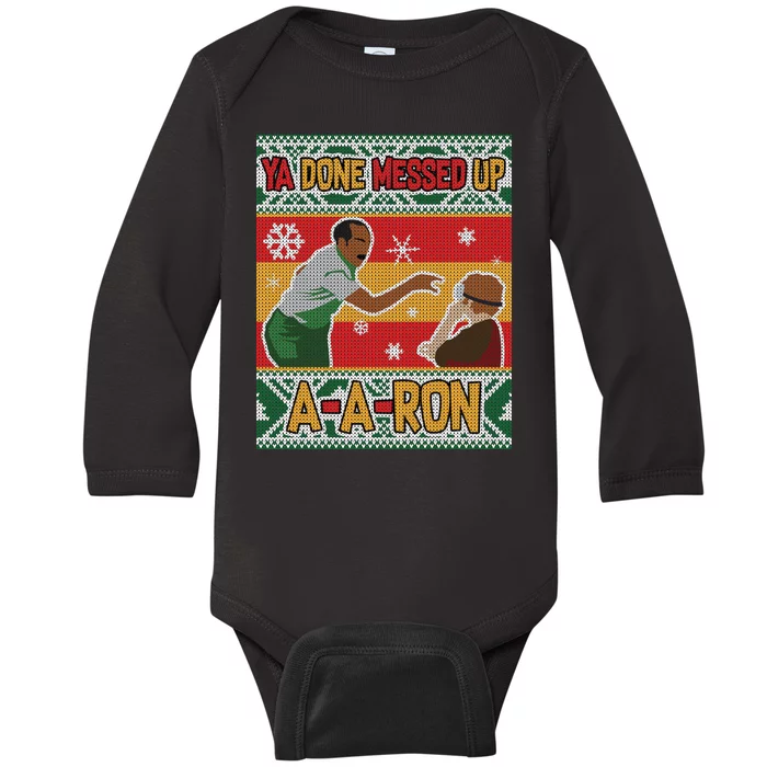 Ya Done Messed Up A A Ron Ugly Christmas Funny Baby Long Sleeve Bodysuit