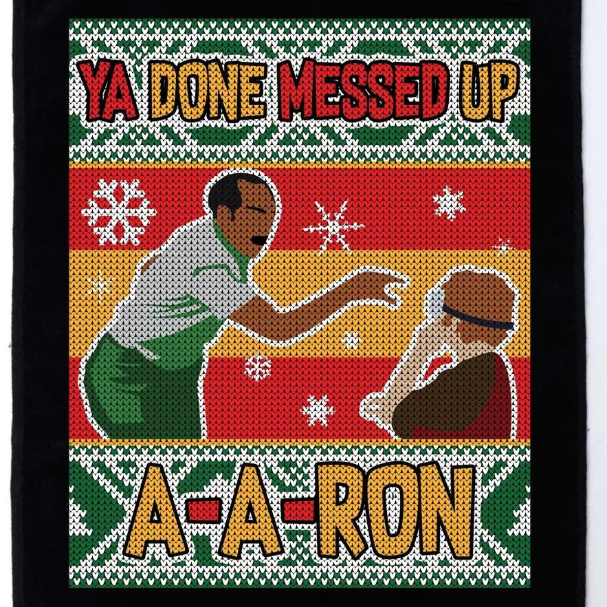 Ya Done Messed Up A A Ron Ugly Christmas Funny Platinum Collection Golf Towel