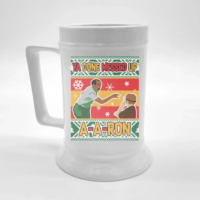 Ya Done Messed Up A A Ron Ugly Christmas Funny Front & Back Beer Stein