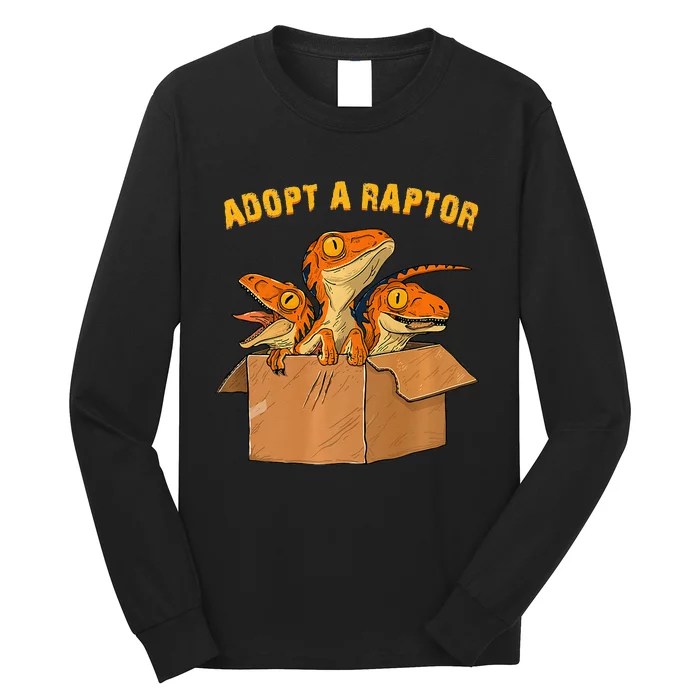 Adopt A Raptor Funny Tee Most Amazing Pets Long Sleeve Shirt