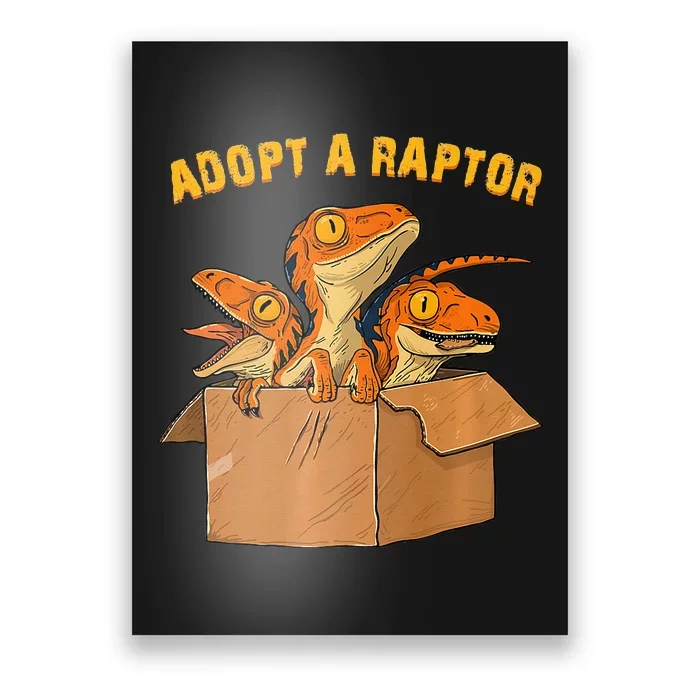 Adopt A Raptor Funny Tee Most Amazing Pets Poster