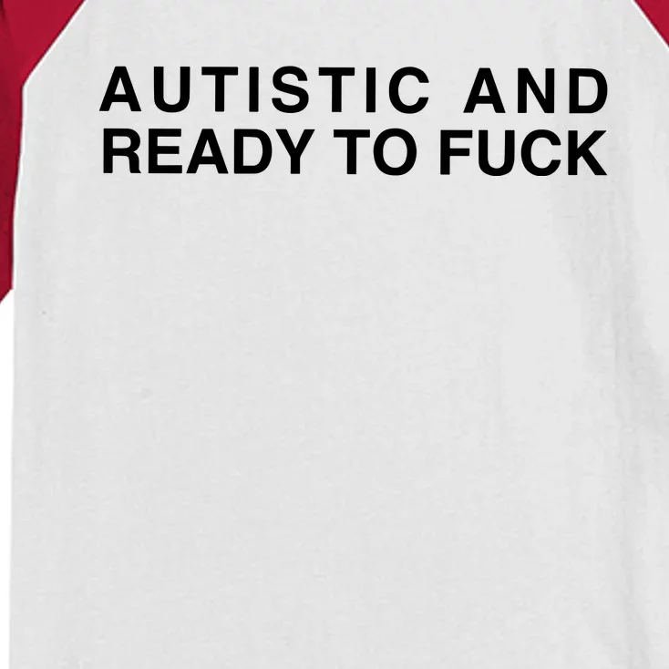 Autistic And Ready To Fuck Kids Colorblock Raglan Jersey