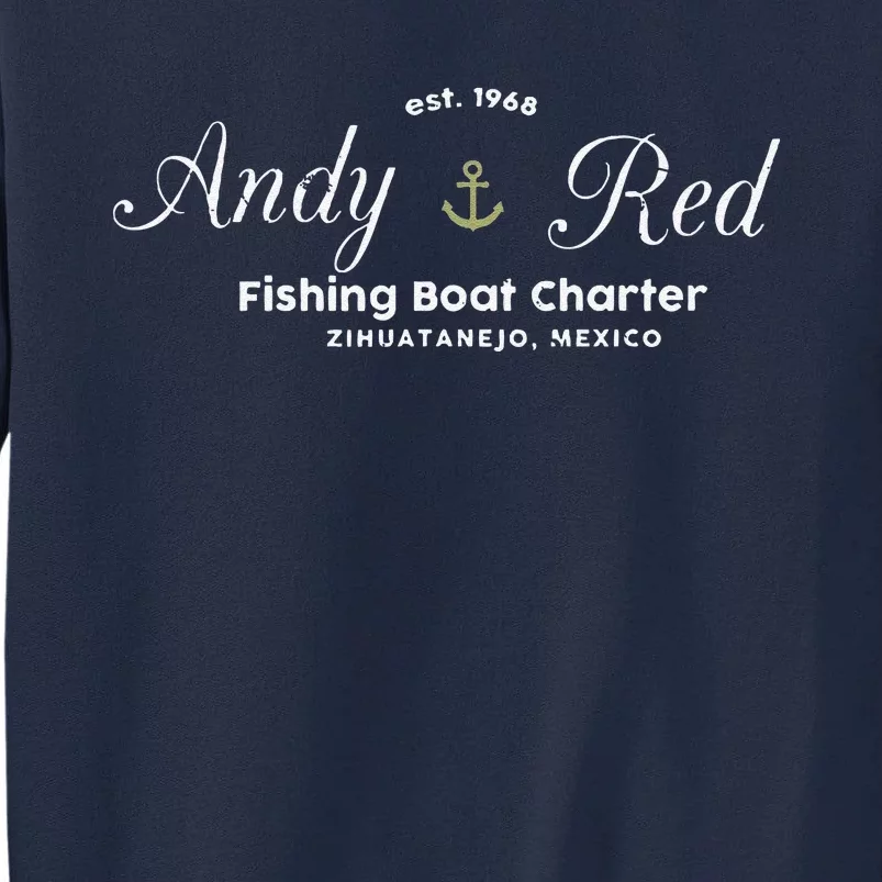 Andy And Red Fishing Charter Zihuatanejo Tall Sweatshirt