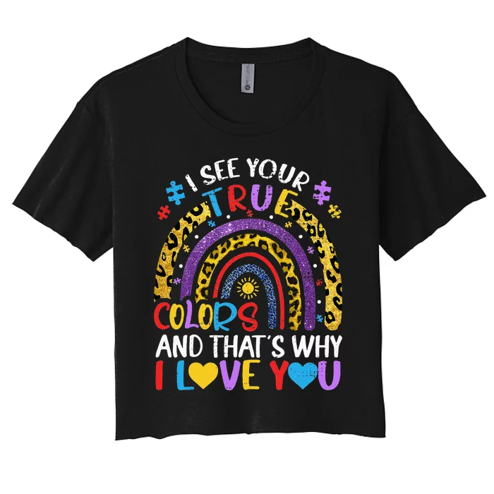 Autism Awareness Rainbow I See Your True Colors Puzzle Piece Women's Crop Top Tee