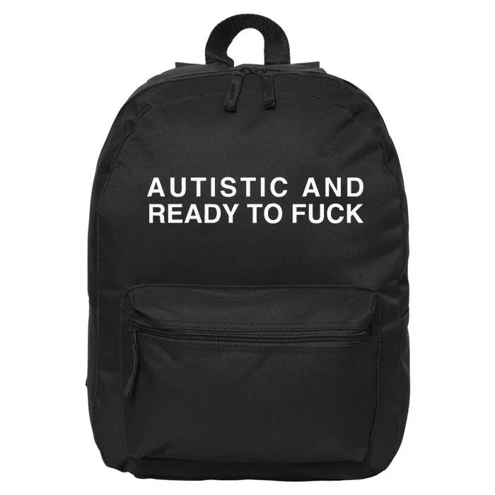 Autistic And Ready To Fuck 16 in Basic Backpack