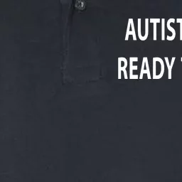 Autistic And Ready To Fuck Funnyr Vulgar Perfect Softstyle Adult Sport Polo