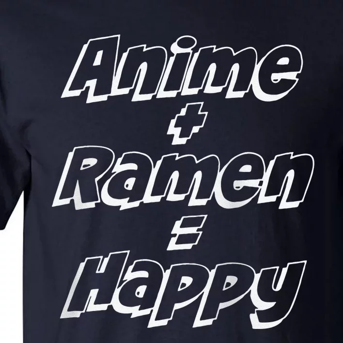 Anmie And Ramen Equals Happy Funny Raglan Baseball Tall T-Shirt