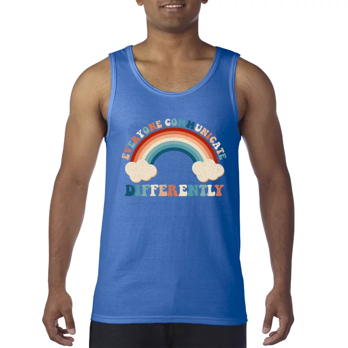 Autism Awareness Rainbow Everyone Communicate Differently Gift Tank Top