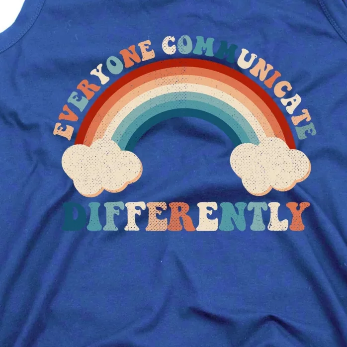 Autism Awareness Rainbow Everyone Communicate Differently Gift Tank Top