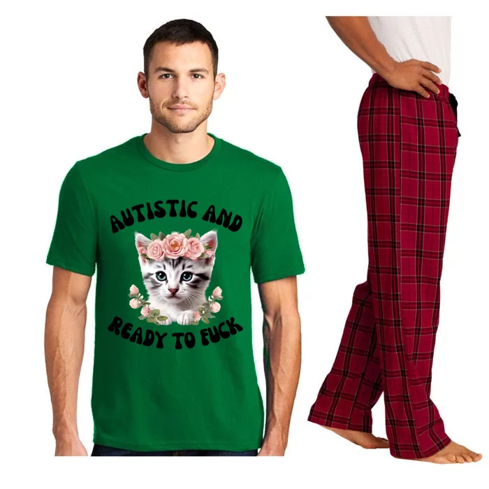 Autistic And Ready To Fuck Funny Autism Kitten Tism Chaotic Cool Gift Pajama Set