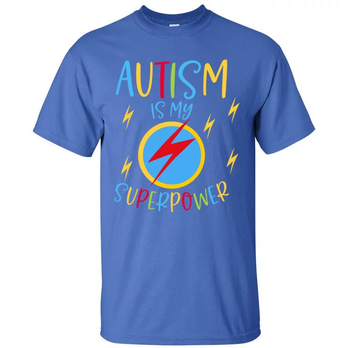 Autism Awareness Ribbon Is My Superpower Meaningful Gift Tall T-Shirt