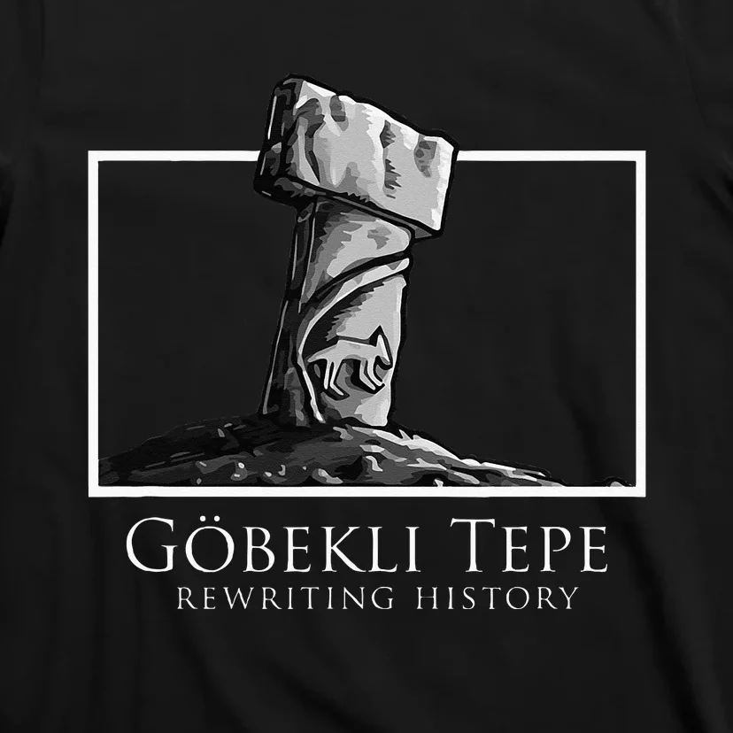 Ancient Archeology Rewriting History Gobekli Tepe T-Shirt