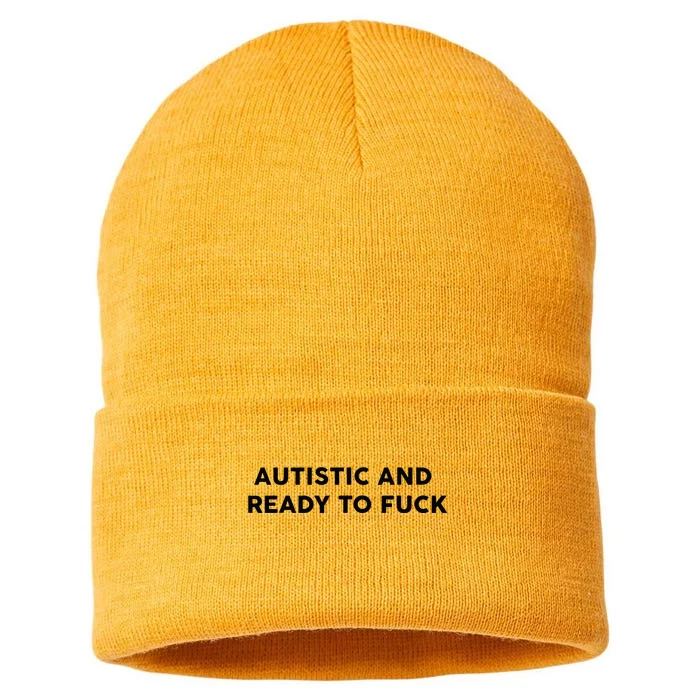 Autistic And Ready To Fuck Sustainable Knit Beanie