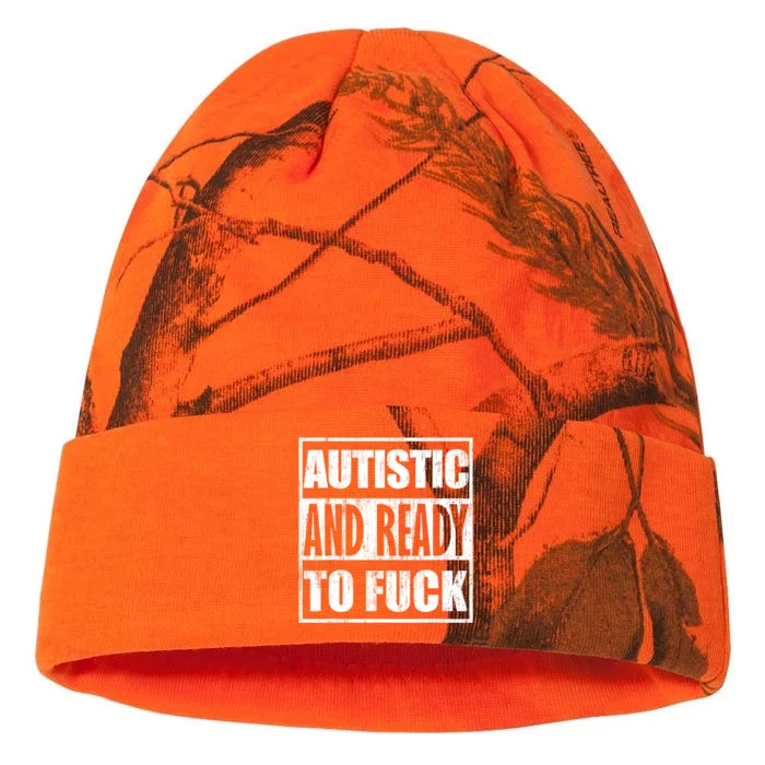 Autistic And Ready To Fuck Sarcasm Funny Quotes Kati - 12in Camo Beanie