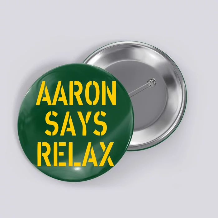 Aaron Says Relax Green Bay Football Quote Button