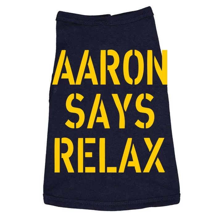 Aaron Says Relax Green Bay Football Quote Doggie Tank